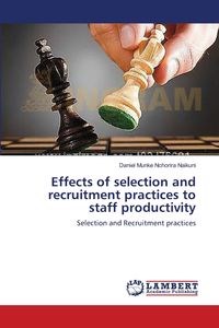 Obrazek Effects of selection and recruitment practices to staff productivity