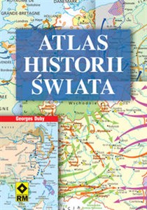 Picture of Atlas historii świata Od prehistorii do czasów współczesnych