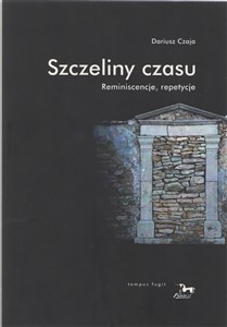 Picture of Szczeliny czasu Reminiscencje, repetycje