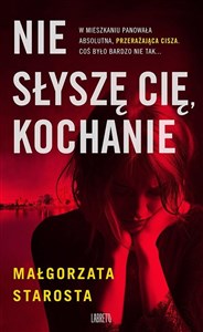 Obrazek Nie słyszę Cię, kochanie wyd. 2024