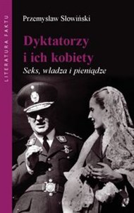 Obrazek Dyktatorzy i ich kobiety Seks, władza i pieniądze