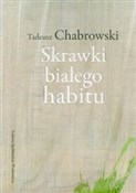 Skrawki bi... - Tadeusz Chabrowski -  Książka z wysyłką do UK