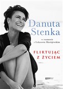Flirtując ... - Danuta Stenka, Łukasz Maciejewski -  Książka z wysyłką do UK