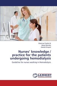 Picture of Nurses' knowledge / practice for the patients undergoing hemodialysis
