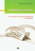 Książka : Anoreksja ... - Małgorzata Wąsik
