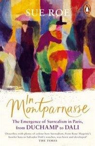 Picture of In Montparnasse The Emergence of Surrealism in Paris, from Duchamp to Dali