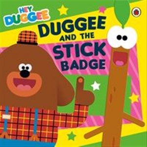 Obrazek Hey Duggee: Duggee and the Stick Badge