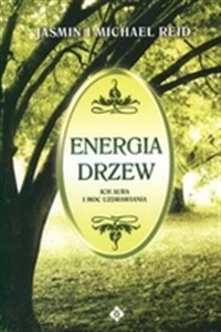 Picture of Energia drzew ich aura i moc uzdrawiania
