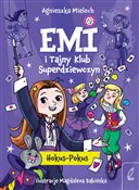Emi i Tajn... - Agnieszka Mielech -  Książka z wysyłką do UK