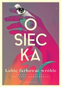Lubię farb... - Agnieszka Osiecka, Violetta Ozminkowski - Ksiegarnia w UK