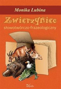 Obrazek Zwierzyniec słowotwórczo-frazeologiczny