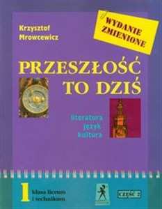 Picture of Przeszłość to dziś 1 Podręcznik Część 2  Literatura język kultura Liceum, technikum.