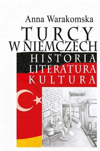 Picture of Turcy w Niemczech Historia, literatura, kultura