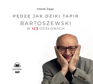 Picture of [Audiobook] Pędzę jak dziki tapir Bartoszewski w 123 odsłonach