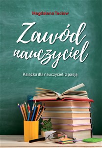 Picture of Zawód nauczyciel Książka dla nauczycieli z pasją