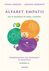 Picture of Alfabet empatii Żyj w zgodzie ze sobą i innymi. Porozumienie bez przemocy w praktyce.