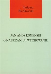 Picture of Jan Amos Komeński o nauczaniu i wychowaniu