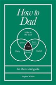 How to Dad... - Stephen Wildish -  Polish Bookstore 