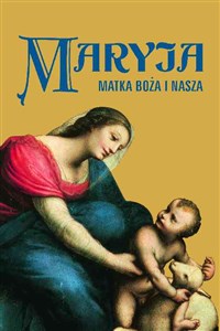 Obrazek Maryja. Matka Boża i nasza