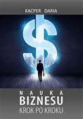 Show details for Nauka Biznesu Krok po Kroku Nauka Bizn... - Kacper Daria -  Polish Bookstore