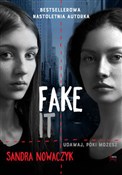 Fake it - Sandra Nowaczyk -  Polish Bookstore 