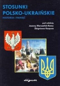 Picture of Stosunki polsko-ukraińskie. Historia i pamięć