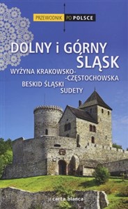 Picture of Przewodnik po Polsce. Dolny i Górny Śląsk. Sudety, Wyżyna Krakowsko-Częstochowska, Beskid Śląski