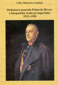 Picture of Dyktatura generała Primo de Rivery a hiszpańskie tradycje imperialne 1923-1930