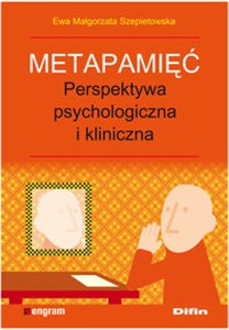 Picture of Metapamięć Perpektywa psychologiczna i kliniczna