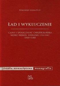 Picture of Ład i wykluczenie Cluny i społeczność chrześcijańska wobec herezji, judaizmu i islamu 1000-1150