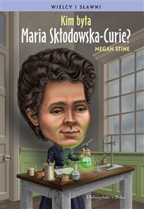 Obrazek Kim była Maria Skłodowska-Curie ?
