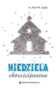 Niedziela ... - ks. Piotr M. Gajda -  Książka z wysyłką do UK