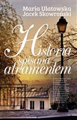 Historia s... - Maria Ulatowska, Jacek Skowroński -  Polish Bookstore 