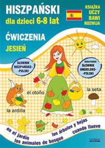 Obrazek Hiszpański dla dzieci 6-8 lat Ćwiczenia Jesień Słownik hiszpańsko-polski. Dodatkowo słownik angielsko-polski