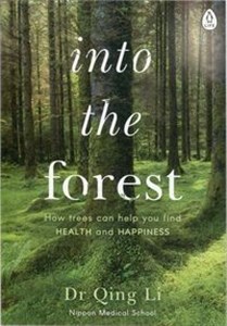 Picture of Into the Forest How Trees Can Help You Find Health and Happiness