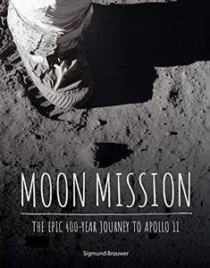 Obrazek Moon Mission: The Epic 400-Year Journey to Apollo 11