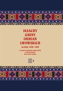 Picture of Jasachy gminy Ormian lwowskich za lata 1598-1638 w języku ormiańsko-kipczackim w opracowaniu Krzyszt