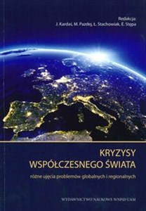 Picture of Kryzysy współczesnego świata Różne ujęcia problemów globalnych i regionalnych
