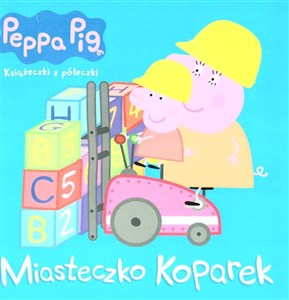 Picture of Peppa Pig. Miasteczko koparek