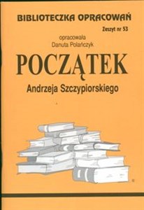 Picture of Biblioteczka Opracowań Początek Andrzeja Szczypiorskiego Zeszyt nr 53
