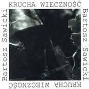 Książka : Krucha wie... - Bartosz Sawicki