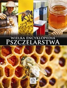 Obrazek Wielka encyklopedia pszczelarstwa