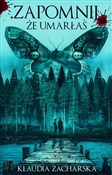 Zapomnij, ... - Klaudia Zacharska -  Polish Bookstore 