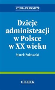 Obrazek Dzieje administracji w Polsce w XX wieku