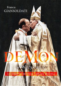 Picture of Demon w Watykanie Legioniści Chrystusa i sprawa Maciela
