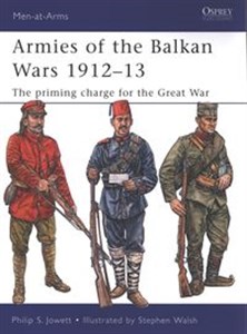 Picture of Armies of the Balkan Wars 1912-13 The priming charge for the Great War