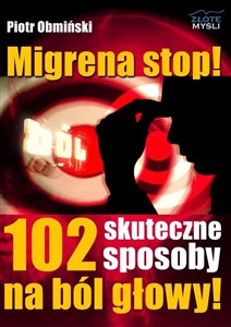 Picture of Migrena stop! 102 skuteczne sposoby na ból głowy