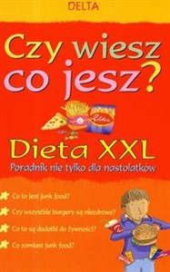 Obrazek Czy wiesz co jesz Dieta XXL