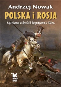 Picture of Polska i Rosja Sąsiedztwo wolności i despotyzmu X-XXI w.
