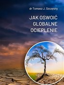 Jak oswoić... - Tomasz J. Szczęsny -  books from Poland